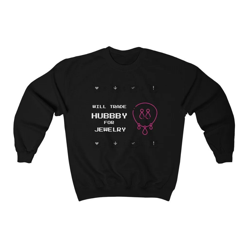 Hubby jokes Ugly Sweater Unisex Crewneck Sweatshirt, Gift for Mom/Christmas/Thanksgiving/Birthday/Anniversary/Housewarming/Halloween/Grads